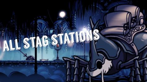 Hollow Knight: All Stag Station Locations .